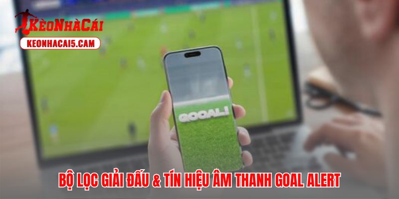 Công cụ lọc livescore loại bỏ tin nhiễu giúp cá nhân hóa trải nghiệm